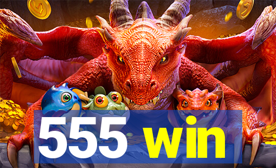 555 win